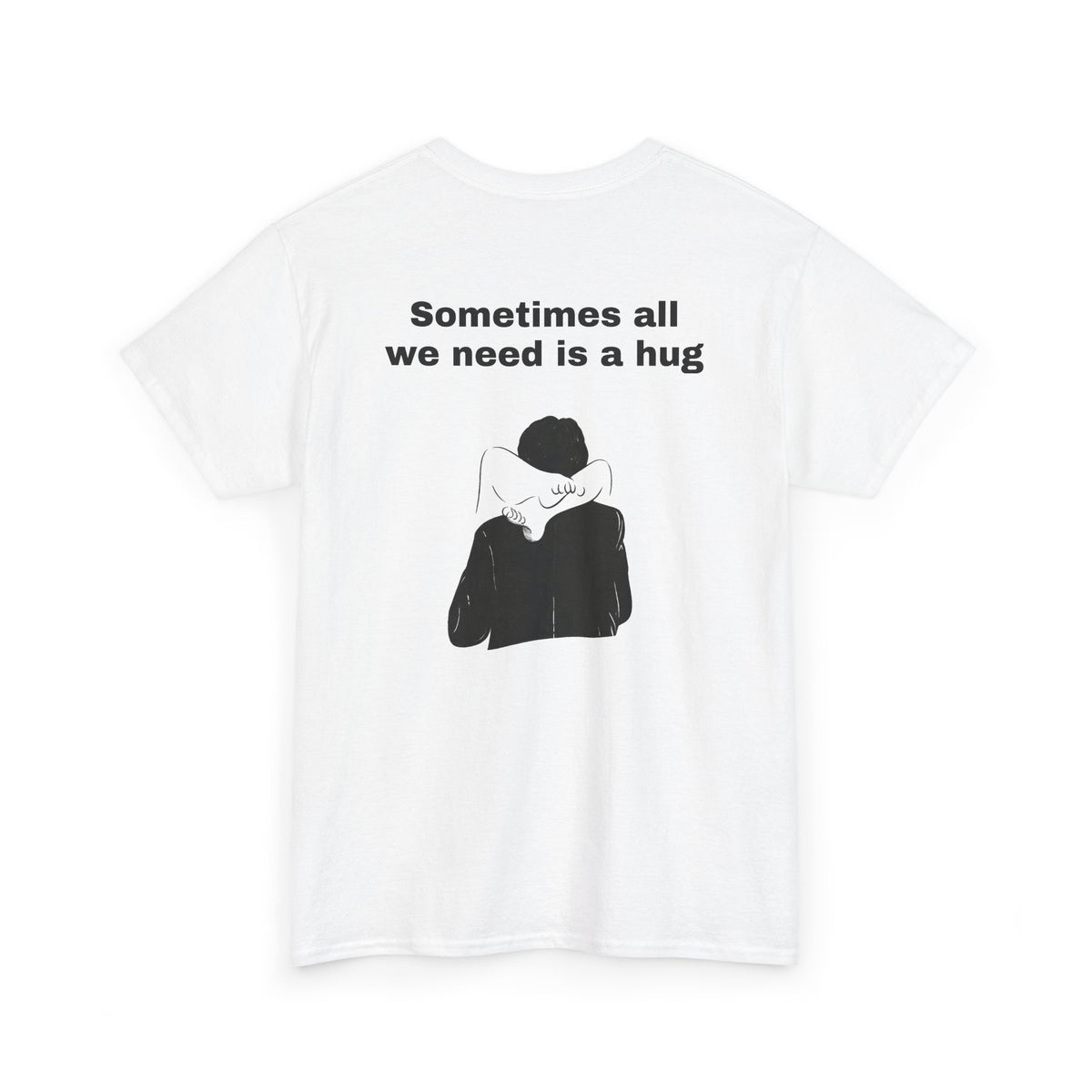 All We Need Is A Hug Shirt