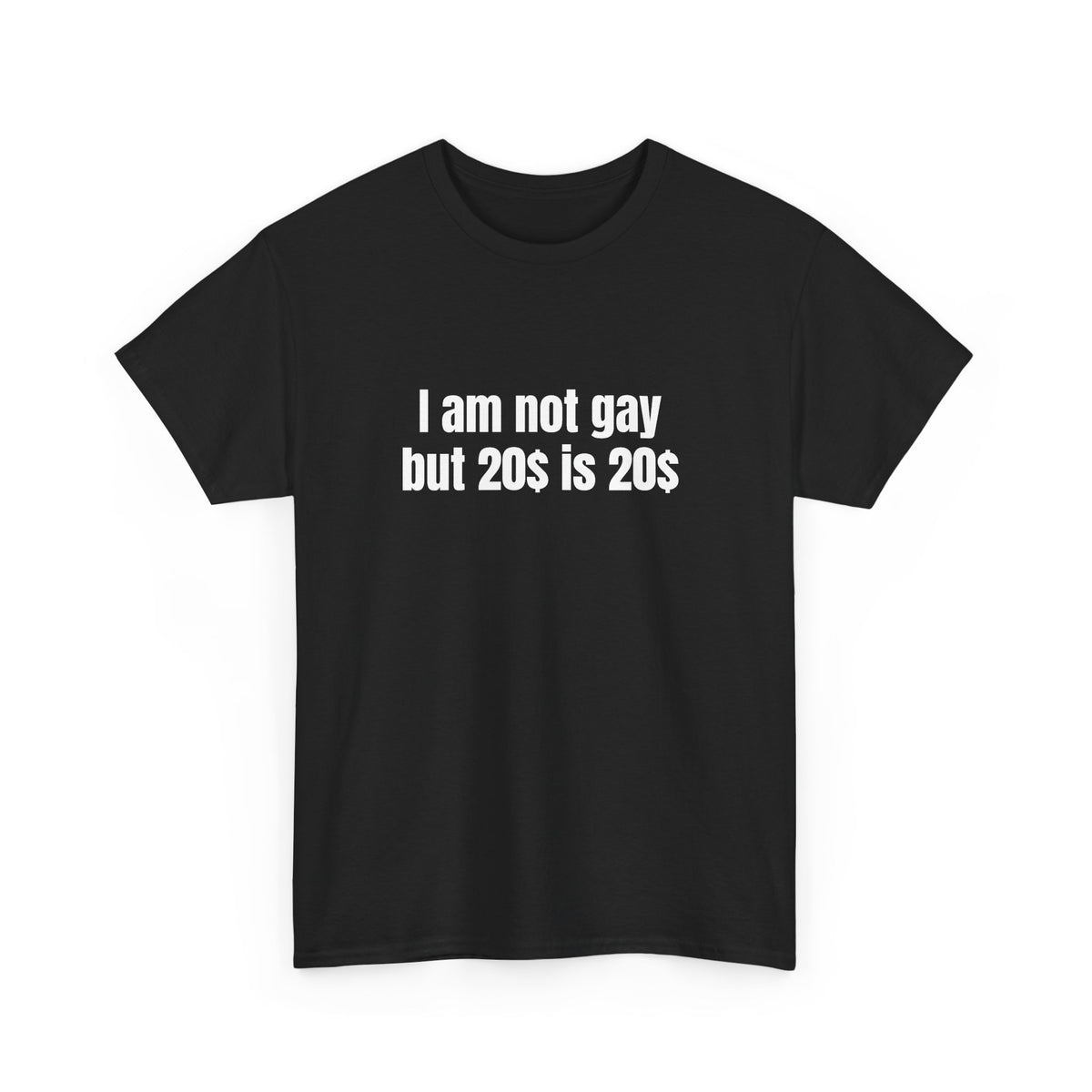 I Am Not Gay But 20 Is 20 Shirt