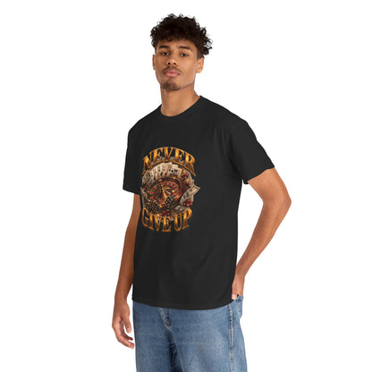Never Give Up Graphic Tee – Roulette & Cards Motivational T-Shirt