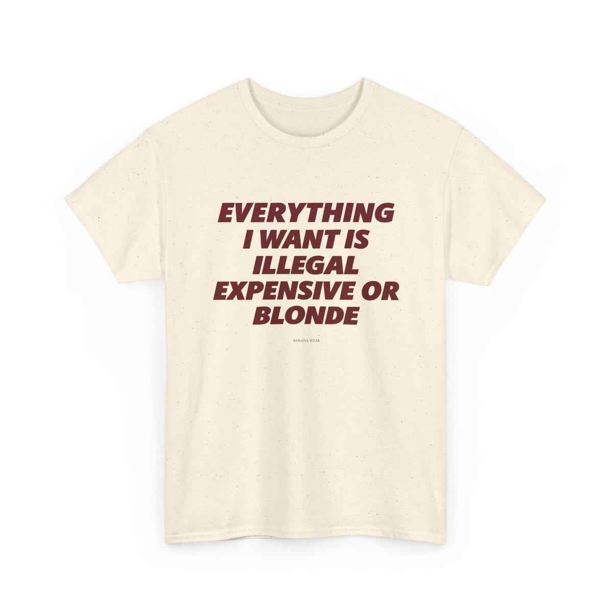 Everything I Want Shirt