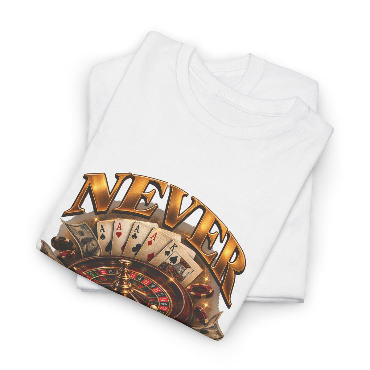 Never Give Up Graphic Tee – Roulette & Cards Motivational T-Shirt