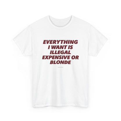 Everything I Want Shirt