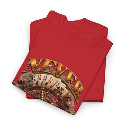 Never Give Up Graphic Tee – Roulette & Cards Motivational T-Shirt