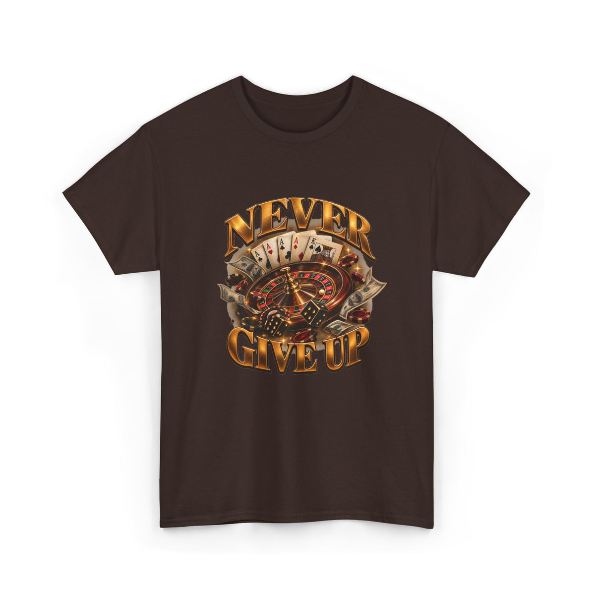 Never Give Up Graphic Tee – Roulette & Cards Motivational T-Shirt